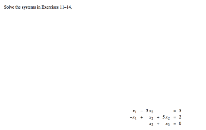 Solve the systems in exercises 11 14