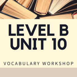 Vocabulary workshop level b unit 10 completing the sentence